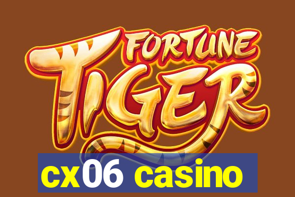 cx06 casino